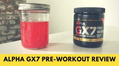 Alpha Gx7 Pre Workout Review