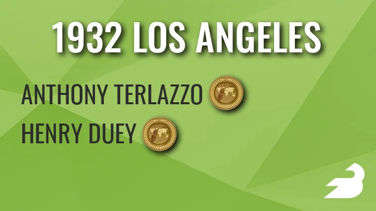 On a green background, text reads: "1932 Los Angeles" These names appear with medals next to them: Anthony Terlazzo (gold), Henry Duey (gold).