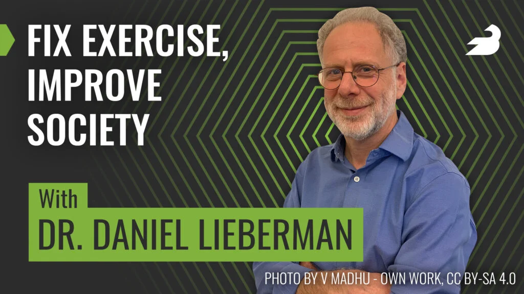 Dr. Daniel Lieberman on the BarBend Podcast