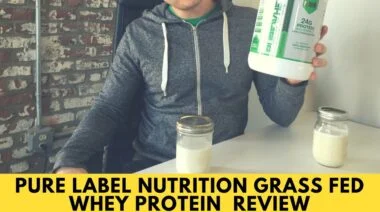 PURE LABEL NUTRITION GRASS FED WHEY PROTEIN REVIEW