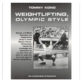 Weightlifting, Olympic Style by Tommy Kono